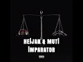Heijan & Muti - İmparator ( Full , Stüdyo Kaydı ) @karabelax16
