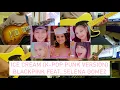 Ice Cream (K-Pop Punk Version) - BLACKPINK feat. Selena Gomez