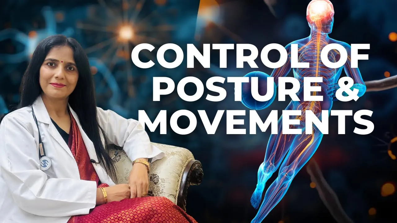 CONTROL OF POSTURE & MOVEMENTS