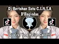 Lagu DJ BERTAHAN SATU CINTA | D'BAGINDAS TREND VIRAL TIKTOK TERBARU 2025 !! 