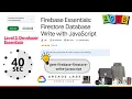 Firebase Essentials Firestore Database Write with JavaScript 2025 Lab Solution