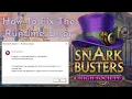 Snark Busters High Society - How To Fix The Runtime Error To Start The Game