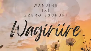 Wanjine | @zzerosufuri | Wagíríire [Audio]