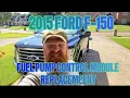 2015 F-150 Fuel Pump Control Module Swap 3 5L Ecoboost