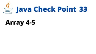 Java Check Point 33 - Array 4-5