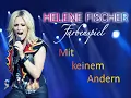 Mit keinem Andern - Helene Fischer