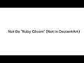 Not Be Ruby Gloom Not In DeviantArt