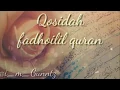 Download Lagu New sholawat QOSHIDAH FADHOILIL-QURANKarya: Abu Ayman Ahsin Sakho Muhammad (Cirebon)