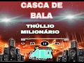 Download Lagu THÚLLIO milionário - casca de bala @thulliomilionario @CanalalexCdsoficiall