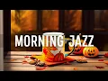 Download Lagu Morning Jazz - Autumn Day with Calm Jazz & Relaxing Bossa Nova for Positive Mood