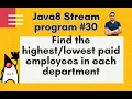 Java8 Streams Interview Question30-Find the paid employees in each department-byNaren