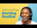 Peaceful Germ Free Morning Routine Listen as You Cook Clean or Sleep