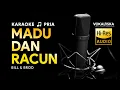 Download Lagu (KARAOKE)  Madu dan Racun - Bill \u0026 Brod 🎵 Nada PRIA