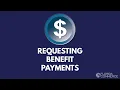 Requesting Benefit Payments