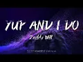 Zeddy Will - YUP AND I DO (Instrumental)