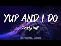 Download Lagu Zeddy Will - YUP AND I DO (Instrumental)