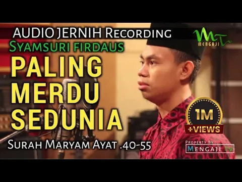 Download MP3 Suara emas paling merdu syamsuri firdaus menggelegar di dunia || surat maryam ayat 44-55