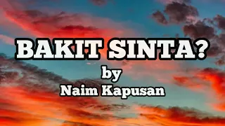 Download BAKIT SINTA (LYRICS) - NAIM KAPUSAN (COVER) MP3