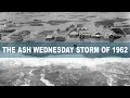 The Nags Head Ash Wednesday Storm of 1962 - A DOCUMENTARY