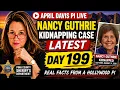 April Davis PI LIVE Nancy Guthrie Kidnapping Case Latest Update Day 199