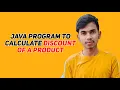 Java program to calculate discount of a product Code with Aakash