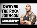 Dwayne The Rock Johnson Biography From Wrestling to Hollywood