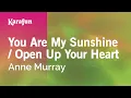 Download Lagu You Are My Sunshine / Open Up Your Heart - Anne Murray | Karaoke Version | KaraFun