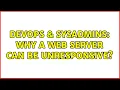 DevOps SysAdmins Why a web server can be unresponsive 5 Solutions