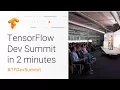 TensorFlow Dev Summit 2018 Highlights