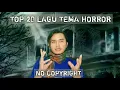 Download Lagu TOP 20 BACKSOUND HORROR BUAT KONTEN VIDEO HANTU+SERAM YOUTUBE | Part 2