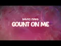 Download Lagu bruno mars ✨ count on me ✨ ~ lyrics