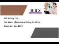 RHC Billing 101 - The Basics of Medicare billing for RHCs December 2023