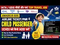 Amadeus GDS Tool Airline Child Passenger C Add