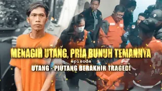 Menagih Utang, Pria Bunuh Temannya: Utang-Piutang Berakhir Tragedi