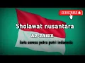 Download Lagu Az zahir - Sholawat Nusantara kami semua putra-putri indonesia