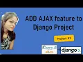 Add AJAX Features in Django Project step by step Part 1