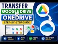 Transfer Google Drive to OneDrive Step-by-Step Guide
