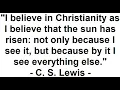 The Essence of C S Lewis Quote but because by Christianity I see everything else