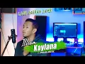 Lagu KAYLANA - Ilham PRANA MUSIC | Lagu Daerah Jambi Cover