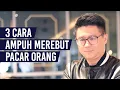 Download Lagu JANGAN BAPER! 3 Cara Paling Ampuh Merebut Pacar Orang