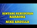 Download Lagu BINTANG KEHIDUPAN KARAOKE NIKE ARDILLA - DANGDUT KOPLO 