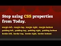 Write better CSS using logical properties Learn new CSS properties