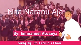 nna naranu aja a consecration song composed by emmanuel atuanya