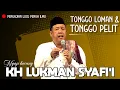 Lagu NGAJI LUCU PENUH ILMU BARENG KH LUKMAN SYAFI'I ‼️ TONGGO LOMAN \u0026 TONGGO PELIT