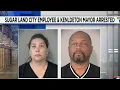 Fort Bend Co announces arrests of 2 public servants 1 charged with abuse of capacity