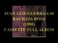 JUAN LUIS GUERRA - BACHATA ROSA (1990) CASSETTE FULL ALBUM