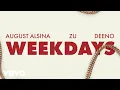 Download Lagu August Alsina - Weekdays (Official Lyric Video) ft. Zu, Deeno