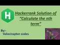 Hackerrank Solution of Calculate the nth term problem