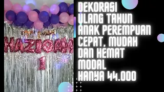 Download DEKORASI ULANG TAHUN ANAK PEREMPUAN SUPER HEMAT MP3