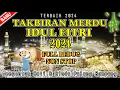 Download Lagu TAKBIRAN IDUL FITRI 1445/2024 FULL BEDUG NON STOP |  TAKBIRAN PALING MERDU IDUL FITRI 1445 H